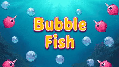 Bubble Fish
